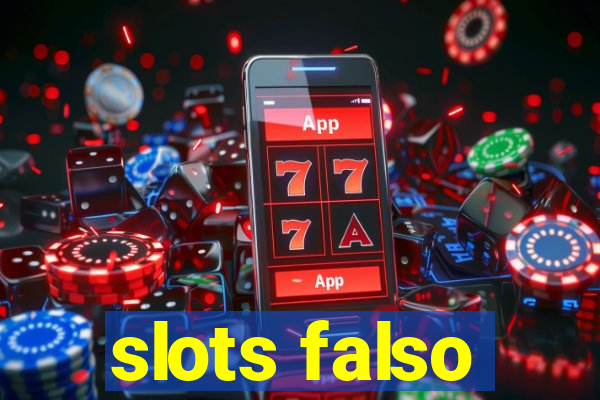 slots falso